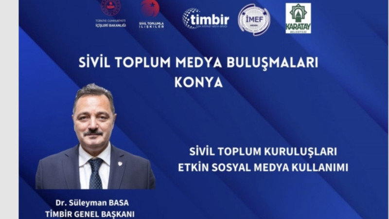 ‘Sivil Toplum Medya Buluşmaları’  Konya'da!