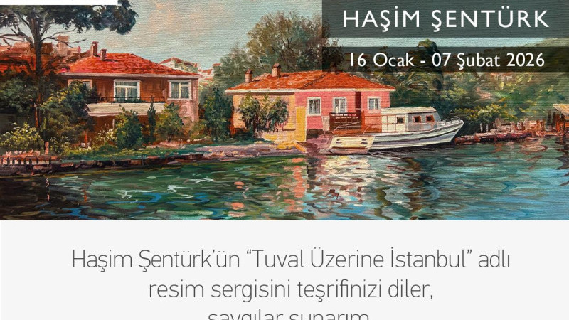 HAŞİM ŞENTÜRK’ÜN YENİ RESİM SERGİSİ, ZEYTİNBURNU KÜLTÜR SANAT’TA AÇILIYOR!