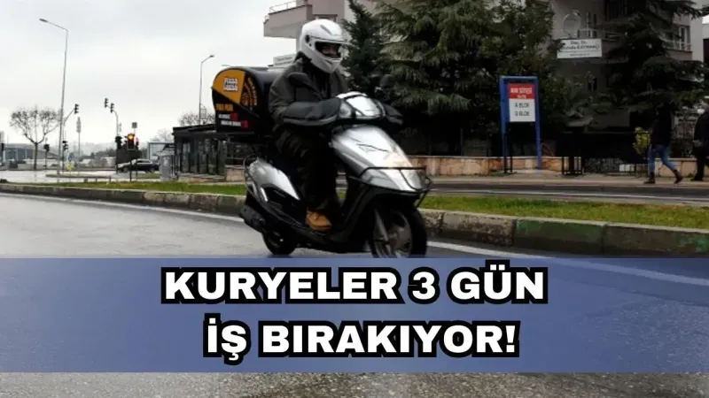 Zam krizi derinleşiyor: Kuryeler 3 gün iş bırakma kararı aldı