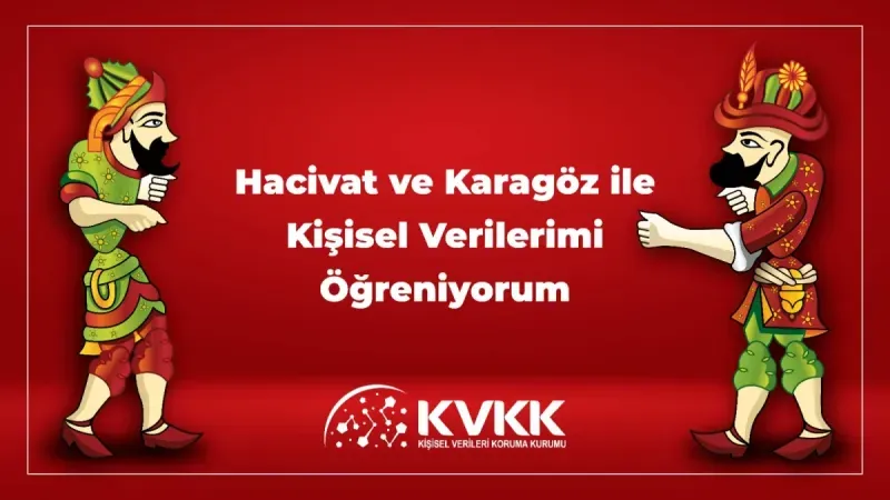 KVKK’dan Çocuklara Özel Eğitim: Hacivat ve Karagöz ile Kişisel Veri Anlatımı